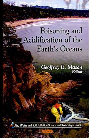 Poisoning & Acidification of the Earth's Oceans