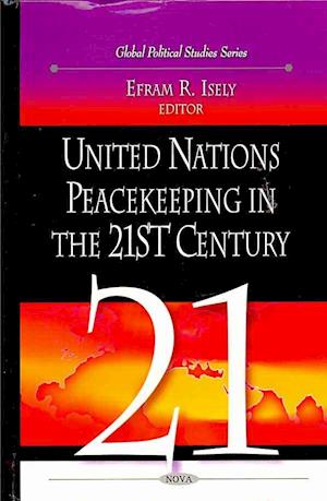 United Nations Peacekeeping in the 21st Century