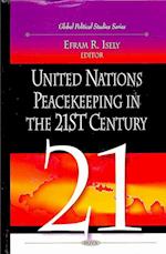 United Nations Peacekeeping in the 21st Century