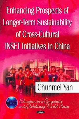 Enhancing Prospects of Longer-Term Sustainability of Cross-Cultural INSET Initiatives in China