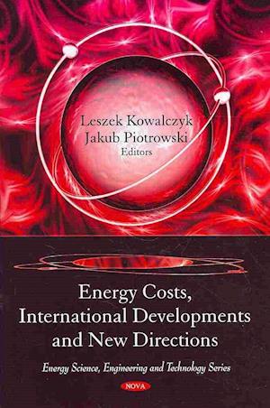 Energy Costs, International Developments & New Directions