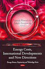 Energy Costs, International Developments & New Directions