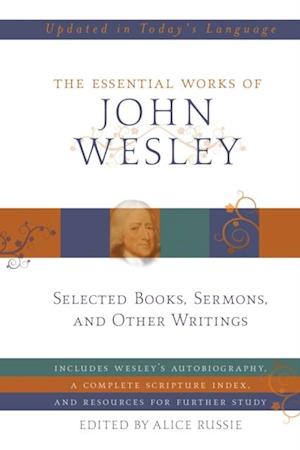 Essential Works of John Wesley