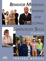 Behavior Modeling Training for Developing Supervisory Skills - Trainee Manual (PB)