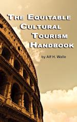 The Equitable Cultural Tourism Handbook (Hc)
