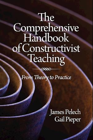 The Comprehensive Handbook of Constructivist Teaching