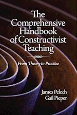 The Comprehensive Handbook of Constructivist Teaching