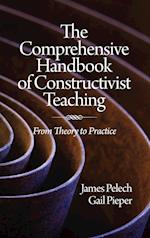 The Comprehensive Handbook of Constructivist Teaching