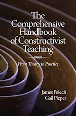 Comprehensive Handbook of Constructivist Teaching