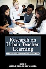 Research on Urban Teacher Learning