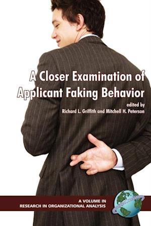 Closer Examination of Applicant Faking Behavior