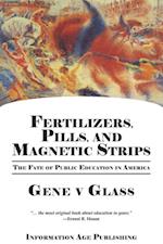 Fertilizers, Pills & Magnetic Strips