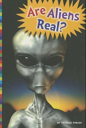 Are Aliens Real?