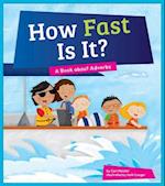 How Fast Is It?