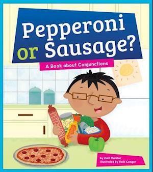 Pepperoni or Sausage? A Book about Conjunctions