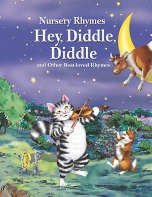 Hey, Diddle, Diddle and Other Best-Loved Rhymes