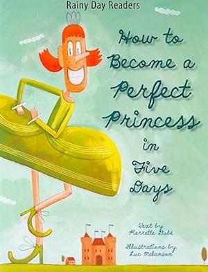 How to Become a Perfect Princess in Five Days