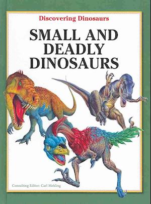 Small and Deadly Dinosaurs