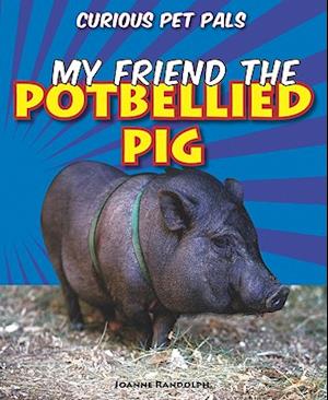 My Friend the Potbellied Pig