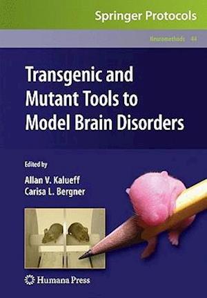 Transgenic and Mutant Tools to Model Brain Disorders