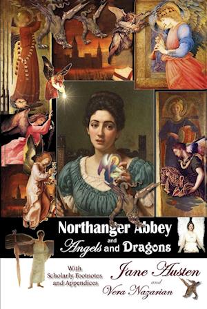 Northanger Abbey and Angels and Dragons