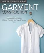 Illustrated Guide to Sewing: Garment Construction