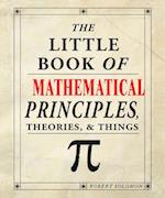 Little Book of Mathematical Principles, Theories & Things