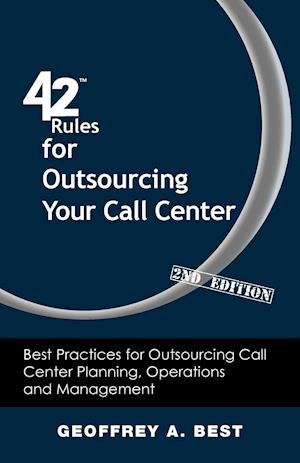 42 Rules for Outsourcing Your Call Center (2nd Edition)