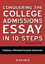 Conquering the College Admissions Essay in 10 Steps, Second Edition