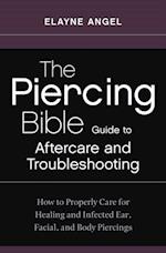 Piercing Bible Guide to Aftercare and Troubleshooting
