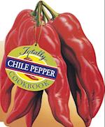 Totally Chile Pepper Cookbook