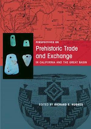 Perspectives on Prehistoric Trade and Exchange in Californi