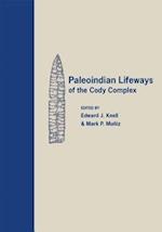 Paleoindian Lifeways of the Cody Complex
