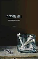 Werner, M:  Gravity Hill