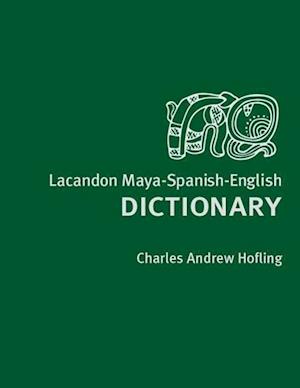 Lacandon Maya-Spanish-English Dictionary