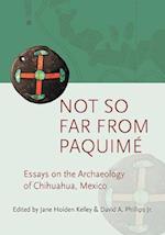 Not So Far from Paquime