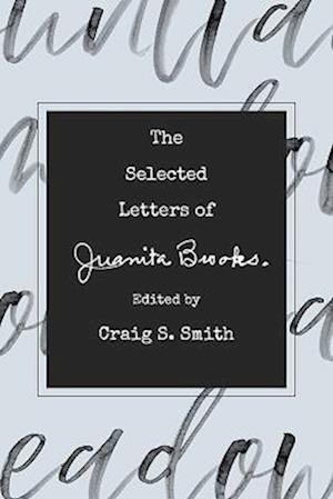 The Selected Letters of Juanita Brooks