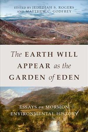 The Earth Will Appear as the Garden of Eden
