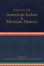 Essays on American Indian and Mormon History