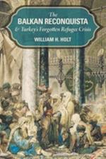 Balkan Reconquista and Turkey's Forgotten Refugee Crisis