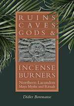 Ruins, Caves, Gods, and Incense Burners