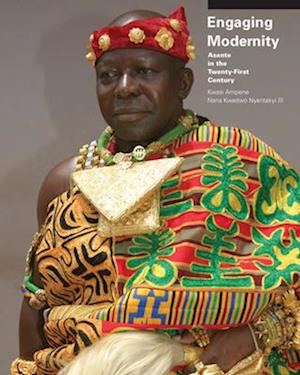 Engaging Modernity: Asante in the Twenty-First Century