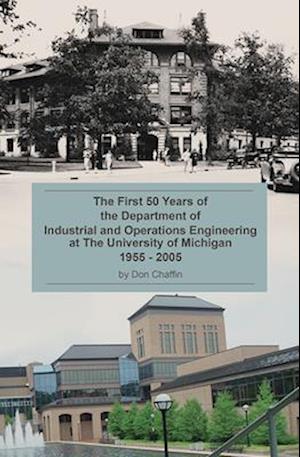 The First 50 Years of the Department of Industrial and Operations Engineering at the University of Michigan