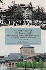 The First 50 Years of the Department of Industrial and Operations Engineering at the University of Michigan