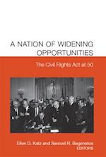 A Nation of Widening Opportunities: The Civil Rights Act at 50 