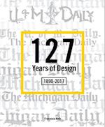 127 Years of Design: The Michigan Daily 1890-2017 