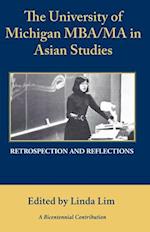 The University of Michigan MBA/MA in Asian Studies Retrospection and Reflections