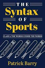 The Syntax of Sports, Class 1