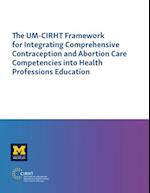 The Um-Cirht Framework for Integrating Comprehensive Contraception and Abortion Care Competencies Into Health Professions Education
