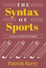 The Syntax of Sports, Class 3